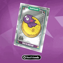 a veefriends card that says bold as heck bat on it