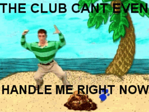 The Club Cant Even Handle Me Right Now GIFs | Tenor