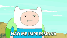 Nao Me Impressiona Finn The Human GIF - Nao Me Impressiona Finn The Human Adventure Time GIFs