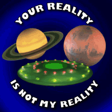 My Reality Not Your Reality GIF