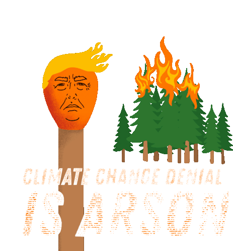 Climate Change Denial Is Arson Arson Sticker - Climate Change Denial Is Arson Climate Change Arson Stickers