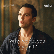 why would you say that peter nicholas hoult the great what made you say that