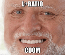 an older man with a beard is smiling with the words l + ratio coom on his face