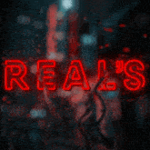a neon sign that says real 's is lit up in red