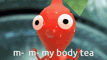 a cartoon character says m-m-my body tea in front of a green leaf
