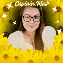 a woman with glasses is surrounded by yellow flowers and the name captain mae is above her