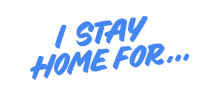 I Stay Home For Stay At Home Sticker - I Stay Home For Stay At Home Quarantine Stickers