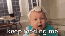 Keep Feeding Me Hungry GIF - Keep Feeding Me Hungry Toddler GIFs