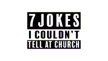 7jokes 7jokes i couldnt tell at church jason earls comedian jason earls jasonearlscomedy