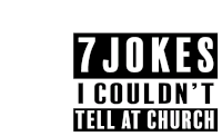 7jokes 7jokes I Couldnt Tell At Church Sticker - 7jokes 7jokes I Couldnt Tell At Church Jason Earls Stickers
