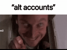 a man is smiling while talking on a phone with the words " alt accounts " written above him