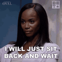 I Will Just Sit Back And Wait Priscilla Owens GIF - I Will Just Sit Back And Wait Priscilla Owens The Oval GIFs