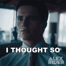 I Thought So Parker Roscoe GIF - I Thought So Parker Roscoe Alex Rider GIFs