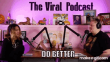 Do Better Viral Podcast GIF - Do Better Viral Podcast GIFs