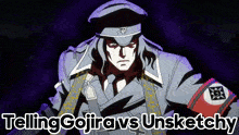 a cartoon of a man with the words telling gojira vs unsketchy on the bottom