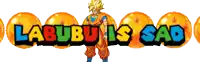 a cartoon character stands in front of a row of orange dragon balls with the words labubu is sad