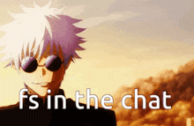 a picture of a man with sunglasses and the words fs in the chat