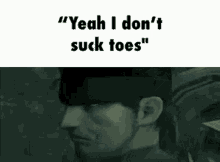 i dont suck toes slow look turn around