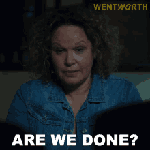 Are You Done Rita Connors GIF - Are You Done Rita Connors Wentworth GIFs