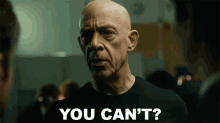 You Cant Jk Simmons GIF - You Cant Jk Simmons Fletcher GIFs