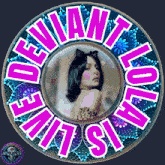 a picture of a woman in a circle with the words deviant lollipops