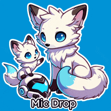 a sticker of a white fox and a smaller fox with the words mic drop below it