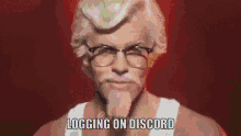 a man with glasses and a beard says logging on discord .