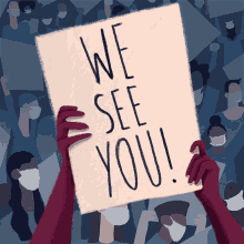 we see you we hear you we love you we stand with you i see you