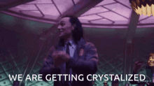 We_are_getting_crystalized GIF - We_are_getting_crystalized GIFs
