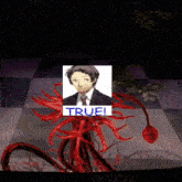 a picture of a man in a suit and tie is surrounded by red tentacles and the words true