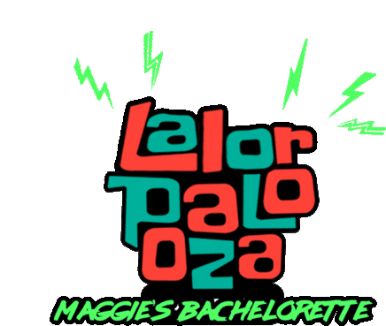 Lalorpalooza Bachelorette Sticker - Lalorpalooza Bachelorette Stickers