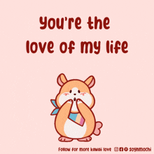 Youre-the-love-of-my-life You’re-the-love-of-my-life GIF
