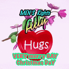 a red heart with the words men 's rights ally hugs very merry gay christmas day written on it