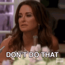 Dont Do That Real Housewives Of Beverly Hills GIF - Dont Do That Real Housewives Of Beverly Hills Rhobh GIFs