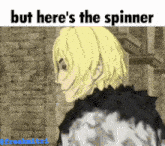 a cartoon of a man standing in front of a brick wall with the words but here 's the spinner above him .