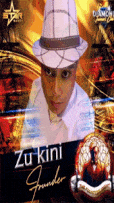 a poster for zu kini founder shows a man wearing a hat and a white shirt