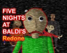 a poster for five nights at baldi 's redone