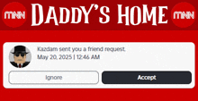 a screen shot of daddy 's home with a friend request