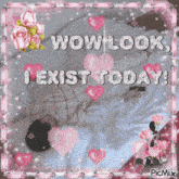 a picture of a person laying on a bed with the words wowlook i exist today