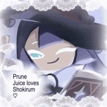 a picture of a cartoon character with the words prune juice loves shokurum below it