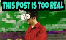 Too Real Post Is Too Real GIF - Too Real Post Is Too Real Vr GIFs