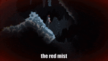a screen shot of a video game with the red mist written below it