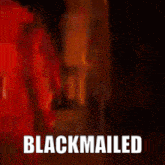 blackmail carrest