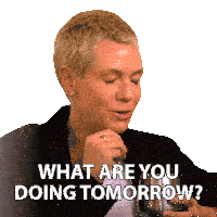a woman with short blonde hair is holding a glass of wine and says what are you doing tomorrow