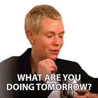 a woman with short blonde hair is holding a glass of wine and says what are you doing tomorrow