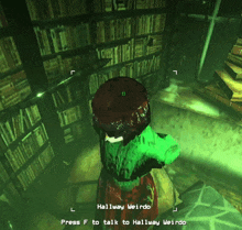 a screenshot of a video game says hallway weirdo
