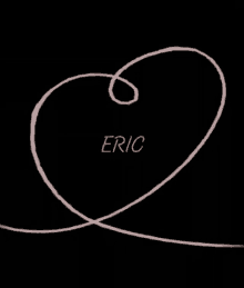 Name Of Eric I Love Eric GIF - Name Of Eric I Love Eric Eric GIFs