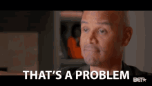 Thats A Problem Thats An Issue GIF - Thats A Problem Thats An Issue Trouble GIFs