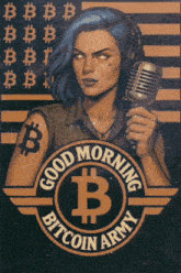 a poster of a woman holding a microphone with the words " good morning bitcoin army " on it