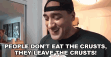 People Dont Eat The Crusts They Leave The Crusts Pizza Crusts GIF